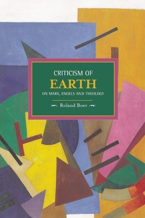 Criticism of Earth: On Marx, Engels and Theology, IV by Roland Boer