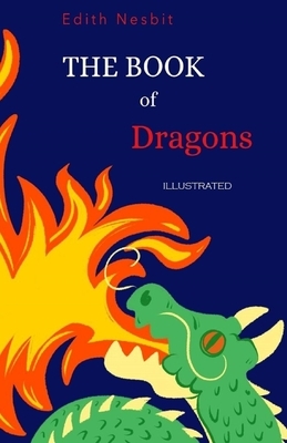 The Book of Dragons Illustrated by E. Nesbit