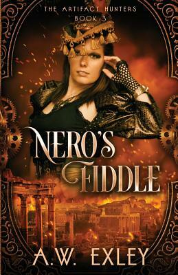 Nero's Fiddle by A.W. Exley