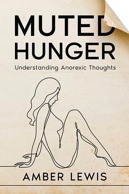 Muted Hunger by Amber Lewis