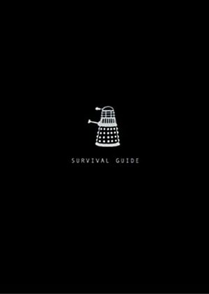 Dalek Survival Guide by Nicholas Briggs, April Warman, Alan Burton, Rebecca Kincaid, Mike Tucker, Jacqueline Rayner, Justin Richards, Stephen Cole