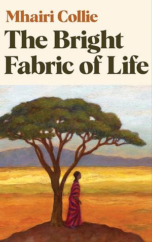 The Bright Fabric of Life by Dr Mhairi Collie