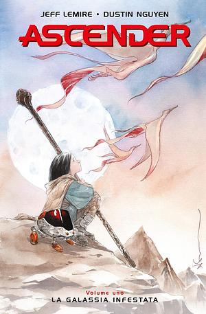 Ascender, Vol. 1: La Galassia Infestata by Dustin Nguyen, Jeff Lemire, Leonardo Favia