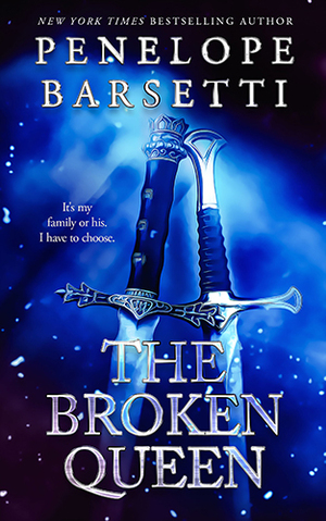The Broken Queen by Penelope Barsetti