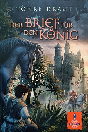 Der Brief für den König: Abenteuer-Roman by Tonke Dragt