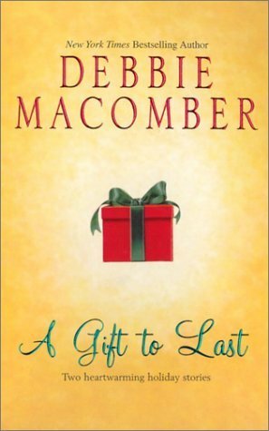 A Gift to Last (includes Angels Everywhere #4) by Debbie Macomber