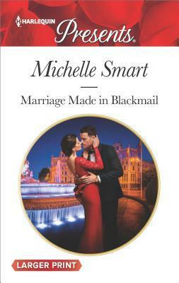 Marriage Made in Blackmail by Michelle Smart