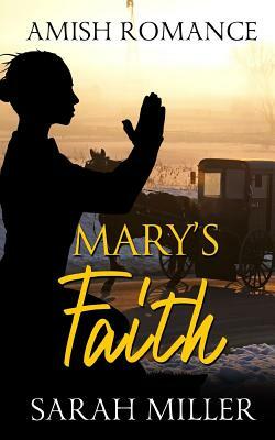 Mary's Faith by Sarah Miller