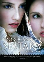 Proročanstvo Sestara by Michelle Zink, Srđan Ajduković