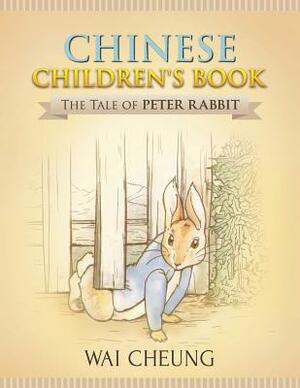 Chinese Children's Book: The Tale of Peter Rabbit by Wai Cheung