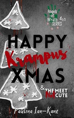 Happy Krampus Xmas & The Meet Not Cute: Two Xmas Novellas by Paulina Ian-Kane