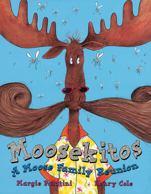 Moosekitos by Margie Palatini