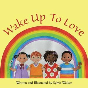 Wake Up to Love by Sylvia Walker