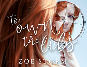 To Own the Libs by Zoe Storm