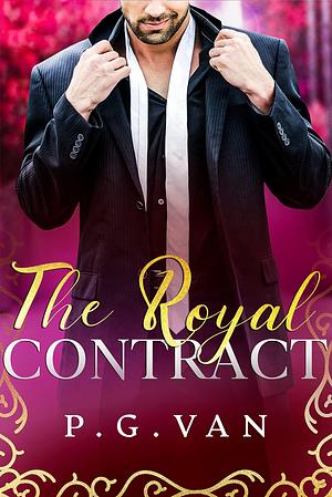 The Royal Contract by P.G. Van, P.G. Van