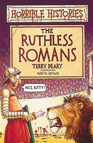The Ruthless Romans by Terry Deary