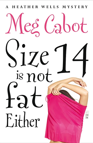 Size 14 Is Not Fat Either by Meg Cabot