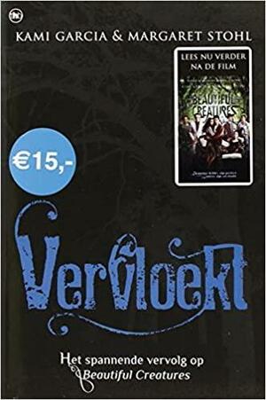 Vervloekt by Margaret Stohl, Kami Garcia