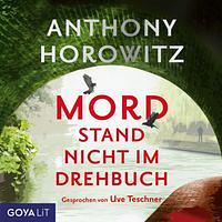 Mord stand nicht im Drehbuch by Anthony Horowitz