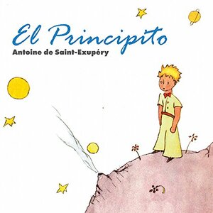 El Principito - Antonie Saint-Exupery