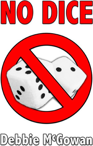 No Dice by Debbie McGowan