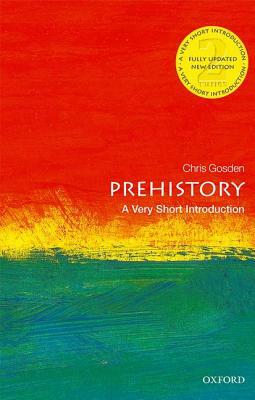 Prehistory: A Very Short Introduction by Chris Gosden