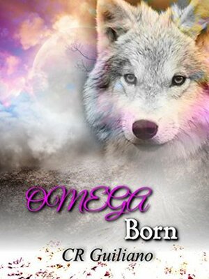 Omega Born by C.R. Guiliano