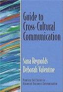 Guide to Cross-cultural Communication by Deborah Valentine, Sana Reynolds