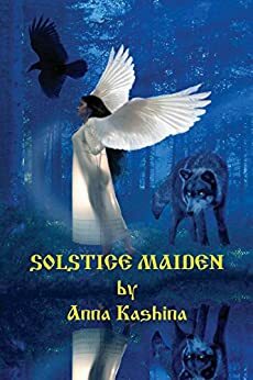Solstice Maiden by Anna Kashina