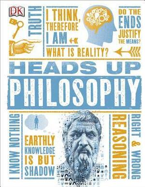 Heads Up Philosophy by Marcus Weeks