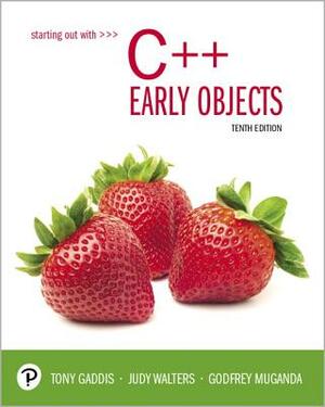Starting Out with C++: Early Objects by Judy Walters, Tony Gaddis
