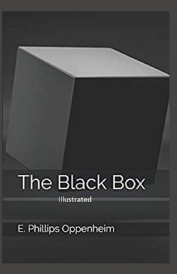 The Black Box Illustrated by Edward Phillips Oppenheim