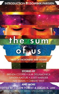 The Sum of Us: Tales of the Bonded and Bound by Juliet Marillier