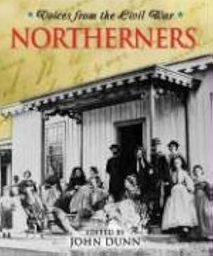 Northerners by John M. Dunn