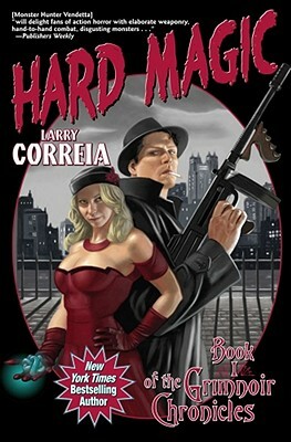 Hard Magic by Larry Correia