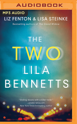 The Two Lila Bennetts by Liz Fenton, Lisa Steinke