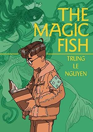 The Magic Fish: A Graphic Novel by Trung Le Nguyen
