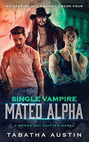Single Vampire - Mated Alpha by Tabatha Austin