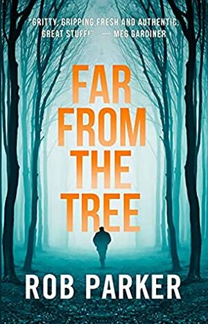 Far from the Tree by Rob Parker