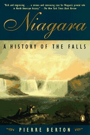 Niagara: A History of the Falls by Pierre Berton