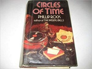 Cirlces of Time by Phillip Rock