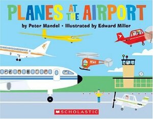 Planes At The Airport by Peter Mandel, Ed Miller