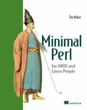 Minimal Perl: For Unix and Linux People by Tim Maher