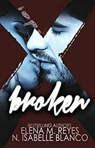 Broken by N. Isabelle Blanco