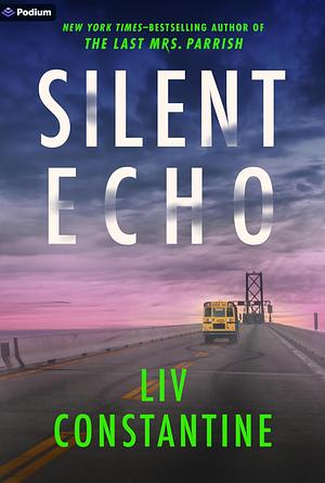Silent Echo by Liv Constantine