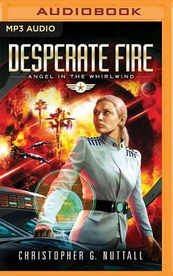 Desperate Fire by Christopher G. Nuttall