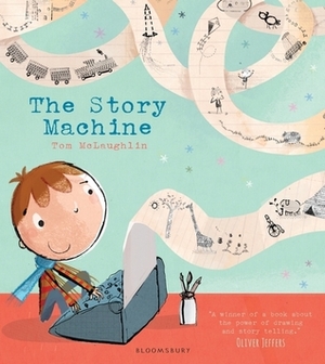 The Story Machine by Tom McLaughlin