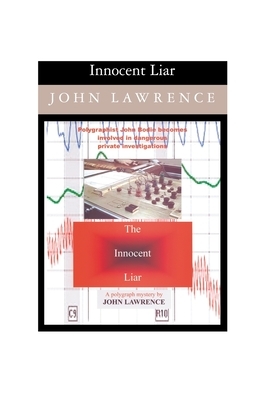 Innocent Liar by John Lawrence