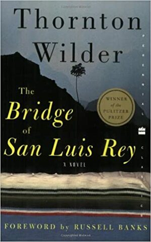 The Bridge of San Luis Rey by Thornton Wilder