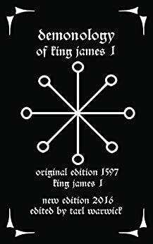 Demonology: of King James I by Anonymous, Tarl Warwick